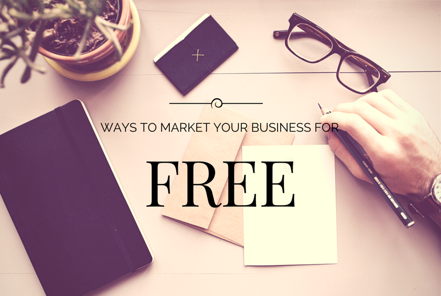 How to Market your Business for Free