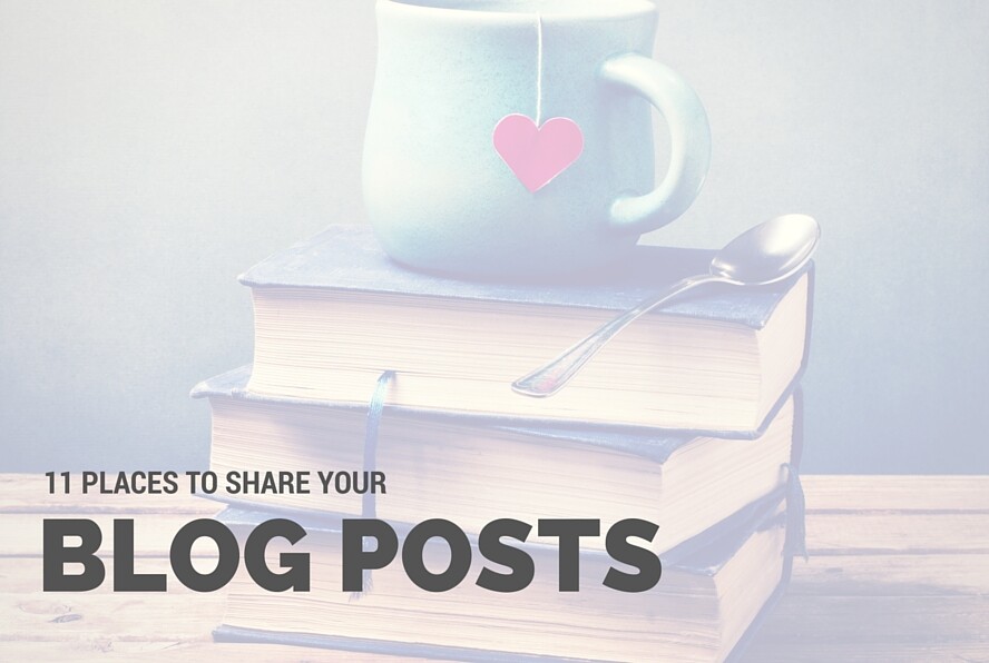 11 places to share your blog posts